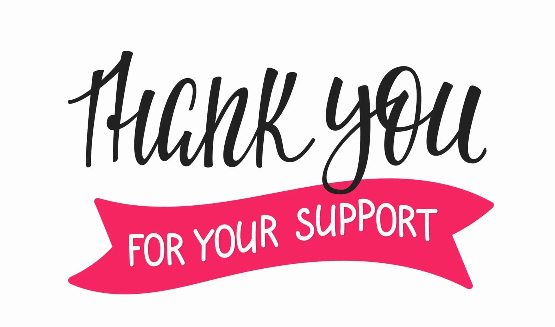 Thank You For Your Support